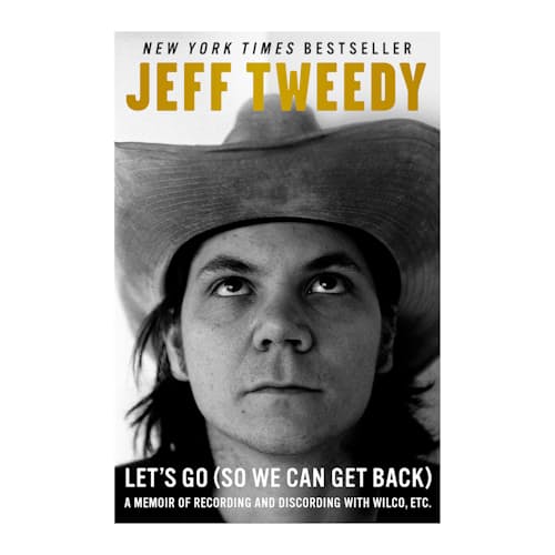 laydown image of Let's Go (So We Can Get Back) by Jeff Tweedy